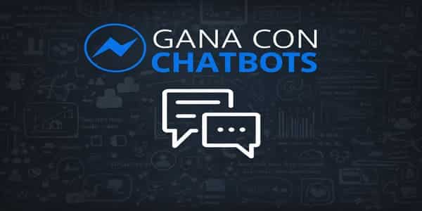 Gana Con Chatbots