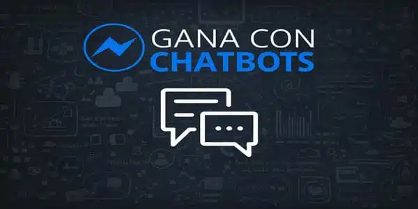 Gana Con Chatbots