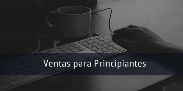 Ventas Para Principiantes