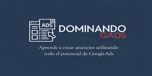 Dominando Google Ads