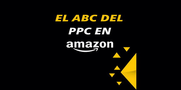 El ABC del PPC en Amazon