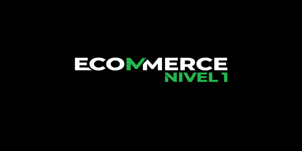 Carrera de Ecommerce Nivel 1