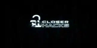 Closer Hacks Closer Hacks