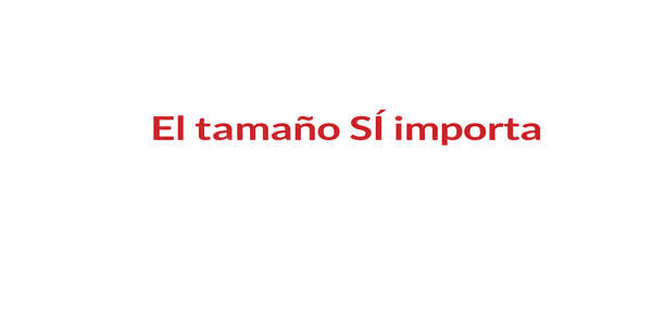 El tamaño SÍ importa