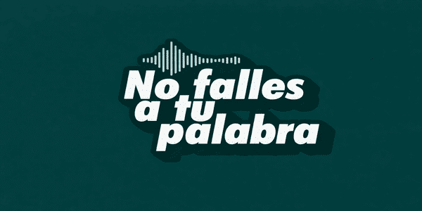 No Falles A Tu Palabra