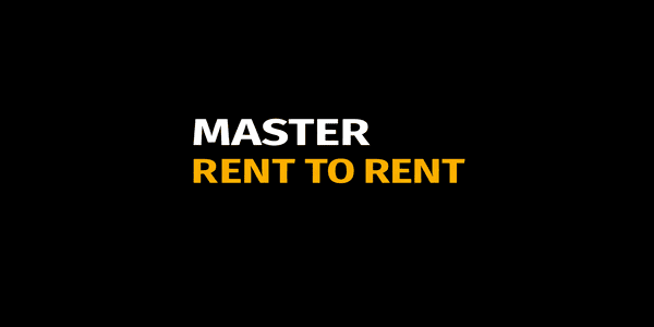 Master Rent to Rent